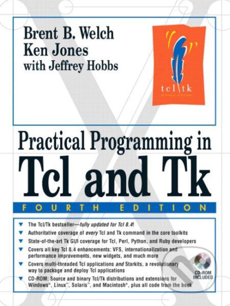 Kniha: Practical Programming in Tcl and Tk (Brent B. Welsch, Jeffrey Hobbs a Ken Jones). Pearson, 2003 Kniha: Practical Programming in Tcl and Tk (Brent B. Welsch, Jeffrey Hobbs a Ken Jones). Pearson, 2003