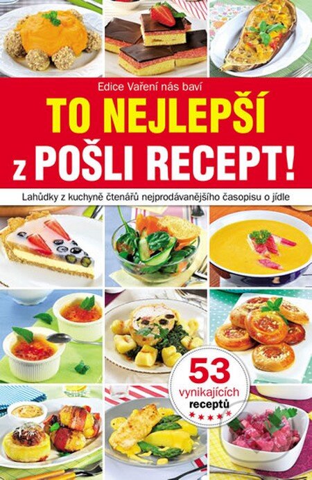 Kniha: To nejlepší z Pošli recept! (BURDA). BURDA, 2014 Kniha: To nejlepší z Pošli recept! (BURDA). BURDA, 2014