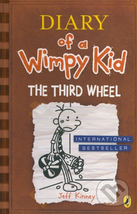 Kniha: Diary of a Wimpy Kid: The Third Wheel (Jeff Kinney). Penguin Books, 2014 Kniha: Diary of a Wimpy Kid: The Third Wheel (Jeff Kinney). Penguin Books, 2014