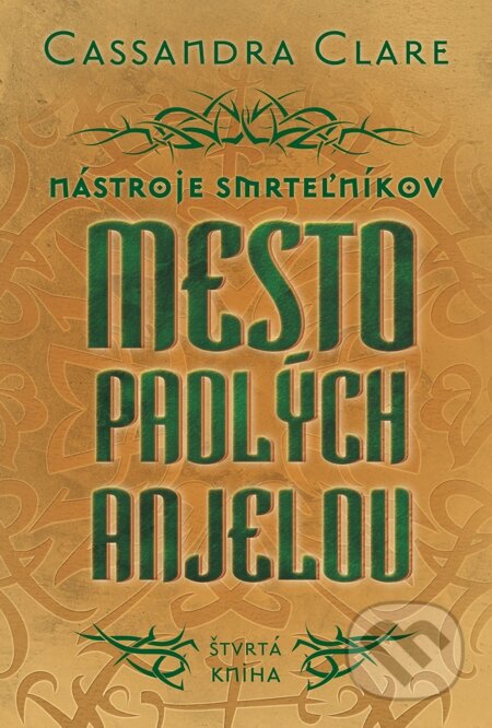 E-kniha: Mesto padlých anjelov - Nástroje smrteľníkov (štvrtá kniha) (Cassandra Clare). Slovart, 2014 E-kniha: Mesto padlých anjelov - Nástroje smrteľníkov (štvrtá kniha) (Cassandra Clare). Slovart, 2014