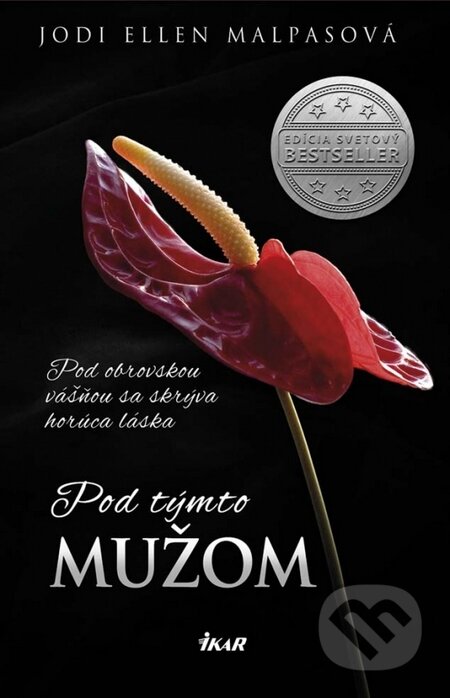 Kniha: Pod týmto mužom (Jodi Ellen Malpas). Ikar, 2014 Kniha: Pod týmto mužom (Jodi Ellen Malpas). Ikar, 2014