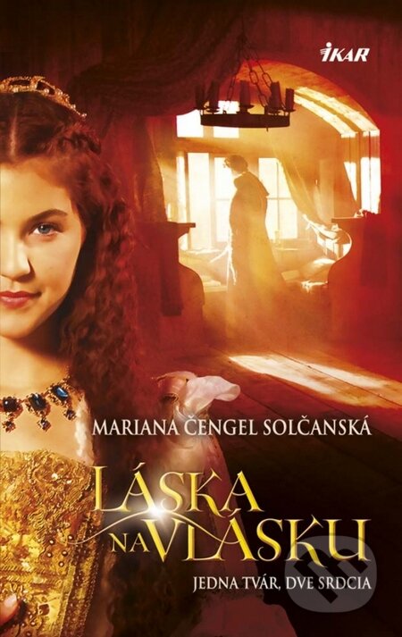 Kniha: Láska na vlásku (Mariana Čengel Solčanská). Ikar, 2014 Kniha: Láska na vlásku (Mariana Čengel Solčanská). Ikar, 2014