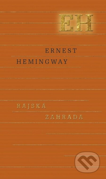 Kniha: Rajská záhrada (Ernest Hemingway). Odeon, 2014 Kniha: Rajská záhrada (Ernest Hemingway). Odeon, 2014