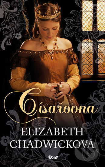 Kniha: Císařovna (Elizabeth Chadwick). Ikar CZ, 2014 Kniha: Císařovna (Elizabeth Chadwick). Ikar CZ, 2014