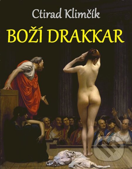 E-kniha: Boží drakkar (Ctirad Klimčík). Ctirad Klimčík E-kniha: Boží drakkar (Ctirad Klimčík). Ctirad Klimčík