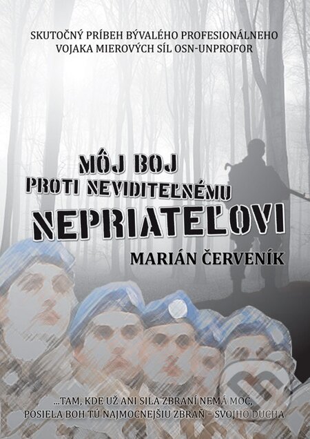 E-kniha: Môj boj proti neviditeľnému nepriateľovi (Marián Červeník). Marián Červeník, 2012 E-kniha: Môj boj proti neviditeľnému nepriateľovi (Marián Červeník). Marián Červeník, 2012