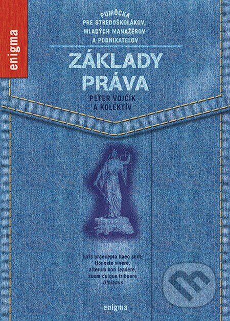 Kniha: Základy práva (Peter Vojčík a kolektív). Enigma, 2017 Kniha: Základy práva (Peter Vojčík a kolektív). Enigma, 2017