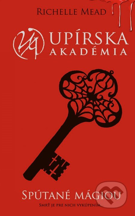 Kniha: Spútané mágiou (Upírska akadémia 5) (Richelle Mead). Slovart, 2014 Kniha: Spútané mágiou (Upírska akadémia 5) (Richelle Mead). Slovart, 2014