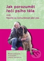Kniha: Jak porozumět řeči psího těla (Rosie Lowryová). Plot, 2014 Kniha: Jak porozumět řeči psího těla (Rosie Lowryová). Plot, 2014
