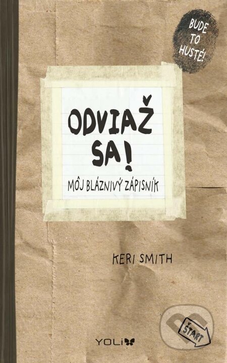 Odviaž sa! - Môj bláznivý zápisník (Keri Smith). YOLi, 2014 Odviaž sa! - Môj bláznivý zápisník (Keri Smith). YOLi, 2014
