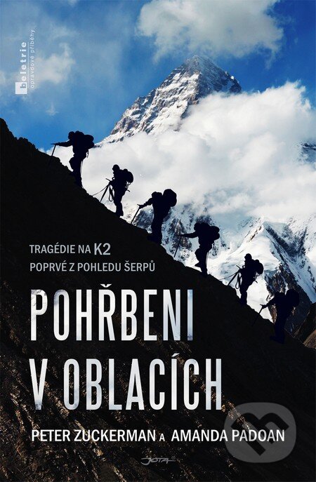 Kniha: Pohřbeni v oblacích (Peter Zuckerman a Amanda Padoan). Jota, 2014 Kniha: Pohřbeni v oblacích (Peter Zuckerman a Amanda Padoan). Jota, 2014