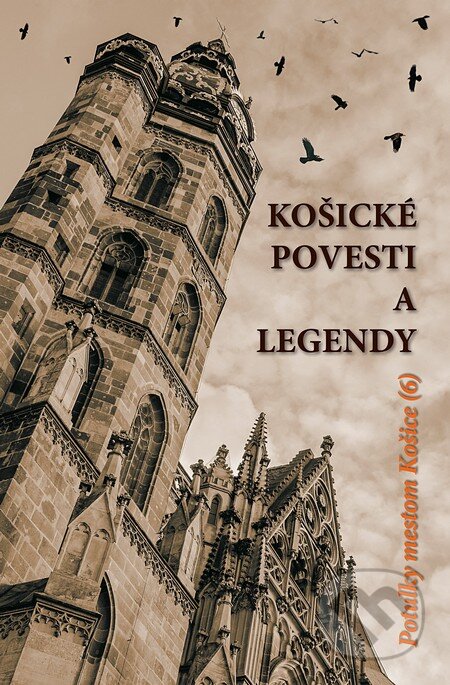 Kniha: Košické povesti a legendy (Autorský kolektiv). JES, 2014 Kniha: Košické povesti a legendy (Autorský kolektiv). JES, 2014