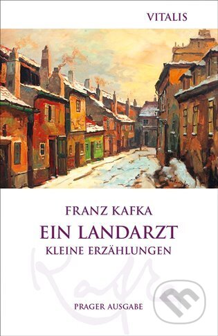 Kniha: Ein Landarzt (Franz Kafka). Vitalis, 2022 Kniha: Ein Landarzt (Franz Kafka). Vitalis, 2022