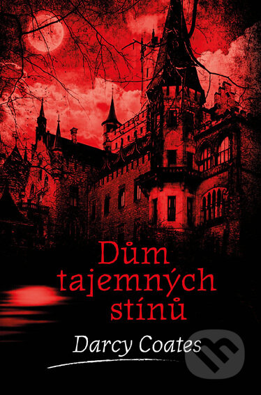 E-kniha: Dům tajemných stínů (Darcy Coates). Fobos, 2022 E-kniha: Dům tajemných stínů (Darcy Coates). Fobos, 2022