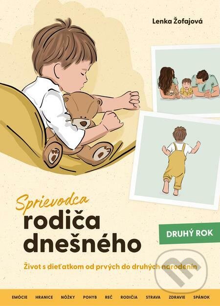 E-kniha: Sprievodca rodiča dnešného - Druhý rok (Lenka Žofajová). Avelis E-kniha: Sprievodca rodiča dnešného - Druhý rok (Lenka Žofajová). Avelis