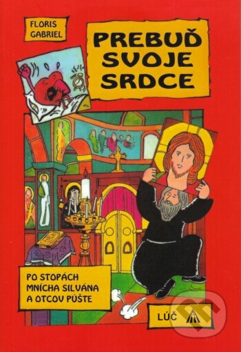 Kniha: Prebuď svoje srdce (Gabriel Floris). Lúč, 2022 Kniha: Prebuď svoje srdce (Gabriel Floris). Lúč, 2022
