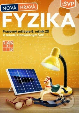 Kniha: Nová hravá fyzika 8 (Jaroslava Kucharová). Taktik, 2021 Kniha: Nová hravá fyzika 8 (Jaroslava Kucharová). Taktik, 2021