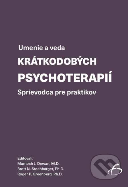 Kniha: Umenie a veda krátkodobých psychoterapií (Mantosh J. Dewan). Vydavateľstvo F, 2022 Kniha: Umenie a veda krátkodobých psychoterapií (Mantosh J. Dewan). Vydavateľstvo F, 2022