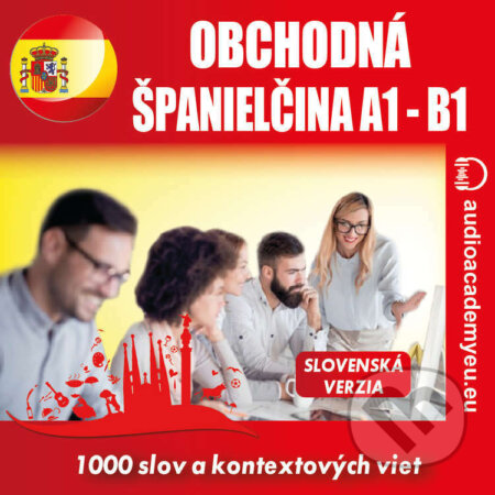 Audiokniha: Obchodná španielčina A1-B1 (Tomáš Dvořáček). Audioacademyeu, 2022 Audiokniha: Obchodná španielčina A1-B1 (Tomáš Dvořáček). Audioacademyeu, 2022