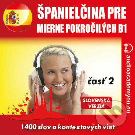 Audiokniha: Španielčina pre mierne pokročilých B1 – časť 2 (Tomáš Dvořáček). Audioacademyeu, 2022 Audiokniha: Španielčina pre mierne pokročilých B1 – časť 2 (Tomáš Dvořáček). Audioacademyeu, 2022