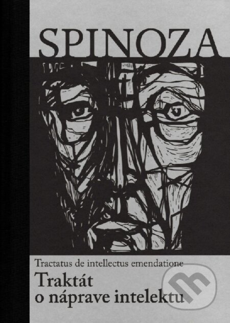 Kniha: Traktát o náprave intelektu (Baruch Spinoza). Atény nad Torysou, 2022 Kniha: Traktát o náprave intelektu (Baruch Spinoza). Atény nad Torysou, 2022