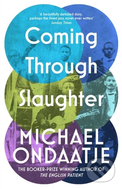 Kniha: Coming Through Slaughter (Michael Ondaatje). Vintage, 2022 Kniha: Coming Through Slaughter (Michael Ondaatje). Vintage, 2022