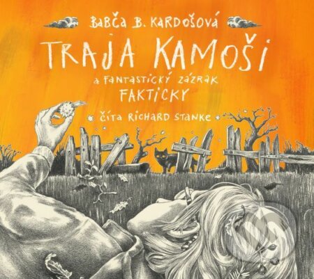 Audiokniha: Traja kamoši a fantastický zázrak (Babča B. Kardošová). Wisteria Books, 2022 Audiokniha: Traja kamoši a fantastický zázrak (Babča B. Kardošová). Wisteria Books, 2022