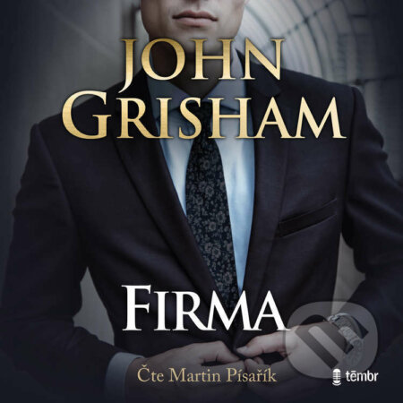 Audiokniha: Firma – 2. vydání (John Grisham). Témbr, 2022 Audiokniha: Firma – 2. vydání (John Grisham). Témbr, 2022