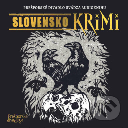 Audiokniha: Slovensko KRIMI (Dominika Madro, Ivan Kučera, Jakub Nvota, Janko Iša, Juraj Gerbel, Katarína Holetzová, Lucia Lackovičová, Marek Mittaš, Márius Kopcsay, Marko Thelen, Martin Pet, Michal Čierny, Pišta Vandal Chrappa, Roman Horňák, Silvester Lavrík, Vanda Rozenbergová a Viliam Klimáček). Slovart a FPU a Prešporské divadlo, 2022 Audiokniha: Slovensko KRIMI (Dominika Madro, Ivan Kučera, Jakub Nvota, Janko Iša, Juraj Gerbel, Katarína Holetzová, Lucia Lackovičová, Marek Mittaš, Márius Kopcsay, Marko Thelen, Martin Pet, Michal Čierny, Pišta Vandal Chrappa, Roman Horňák, Silvester Lavrík, Vanda Rozenbergová a Viliam Klimáček). Slovart a FPU a Prešporské divadlo, 2022