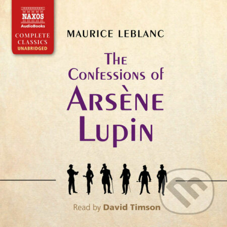 Audiokniha: The Confessions of Ars?ne Lupin (EN) (Maurice Leblanc). Naxos Audiobooks, 2022 Audiokniha: The Confessions of Ars?ne Lupin (EN) (Maurice Leblanc). Naxos Audiobooks, 2022