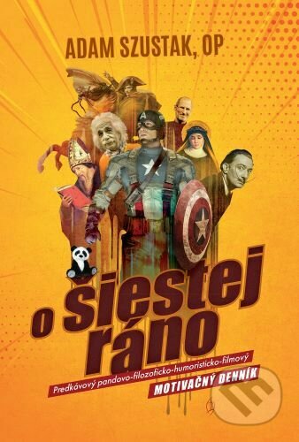 Kniha: O šiestej ráno (Adam Szustak). Redemptoristi - Slovo medzi nami, 2022 Kniha: O šiestej ráno (Adam Szustak). Redemptoristi - Slovo medzi nami, 2022