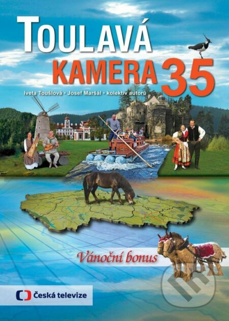 Kniha: Toulavá kamera 35 (Iveta Toušlová a Josef Maršál). Česká televize, 2022 Kniha: Toulavá kamera 35 (Iveta Toušlová a Josef Maršál). Česká televize, 2022