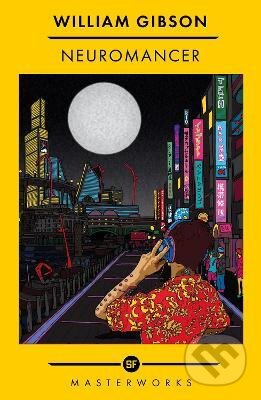 Kniha: Neuromancer (William Gibson). Orion, 2022 Kniha: Neuromancer (William Gibson). Orion, 2022