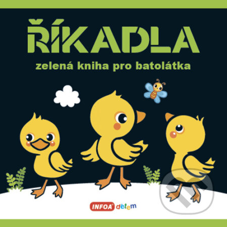 Kniha: Říkadla - Zelená kniha pro batolátka (INFOA). INFOA, 2022 Kniha: Říkadla - Zelená kniha pro batolátka (INFOA). INFOA, 2022