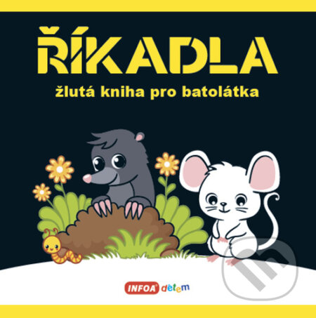Kniha: Říkadla - Žlutá kniha pro batolátka (INFOA). INFOA, 2022 Kniha: Říkadla - Žlutá kniha pro batolátka (INFOA). INFOA, 2022