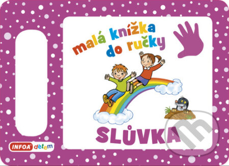 Kniha: Malá knížka do ručky - Slůvka (INFOA). INFOA, 2022 Kniha: Malá knížka do ručky - Slůvka (INFOA). INFOA, 2022