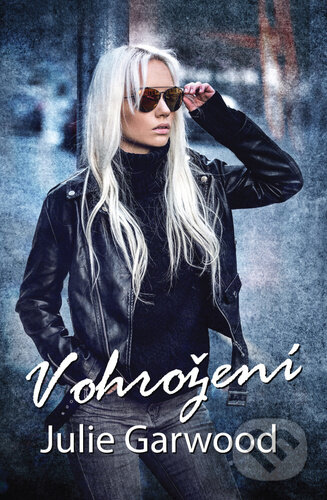 Kniha: V ohrožení (Julie Garwood). OLDAG, 2022 Kniha: V ohrožení (Julie Garwood). OLDAG, 2022