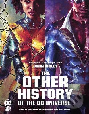 Kniha: The Other History of the DC Universe (John Ridley). Marvel, 2022 Kniha: The Other History of the DC Universe (John Ridley). Marvel, 2022