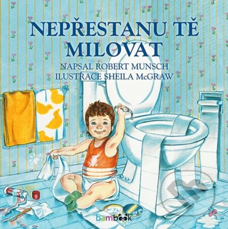E-kniha: Nepřestanu tě milovat (Robert Munsch). Grada, 2022 E-kniha: Nepřestanu tě milovat (Robert Munsch). Grada, 2022