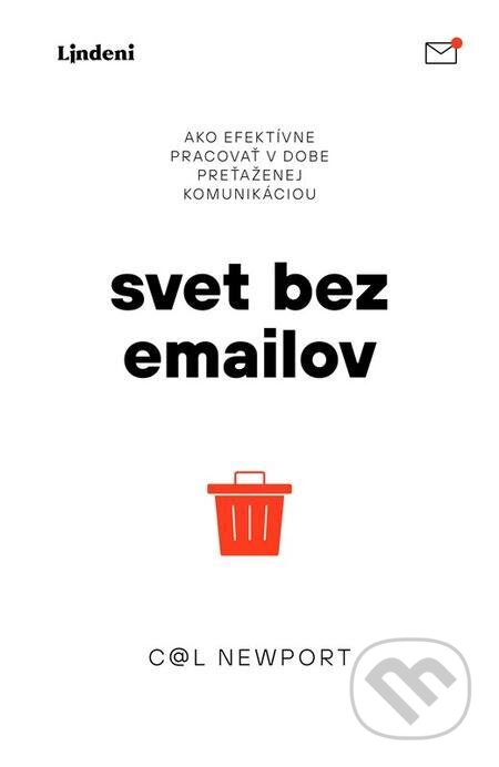 E-kniha: Svet bez e-mailov (Cal Newport). Lindeni E-kniha: Svet bez e-mailov (Cal Newport). Lindeni