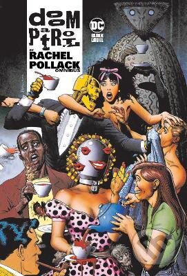 Kniha: Doom Patrol by Rachel Pollack Omnibus (Rachel Pollack a Linda Medley). Marvel, 2022 Kniha: Doom Patrol by Rachel Pollack Omnibus (Rachel Pollack a Linda Medley). Marvel, 2022
