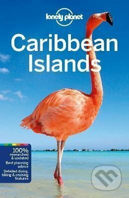 Kniha: Lonely Planet Caribbean Islands (Alex Egerton, Anna Kaminski, Ashley Harrell, Marc Di Duca, Mark Johanson, Michael Grosberg, Paul Clammer, Paul Harding, Planet Lonely a Sarah Gilbert). Lonely Planet, 2021 Kniha: Lonely Planet Caribbean Islands (Alex Egerton, Anna Kaminski, Ashley Harrell, Marc Di Duca, Mark Johanson, Michael Grosberg, Paul Clammer, Paul Harding, Planet Lonely a Sarah Gilbert). Lonely Planet, 2021