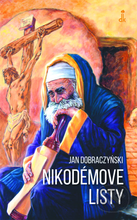 Kniha: Nikodémove listy (Jan Dobraczyński). Dobrá kniha, 2022 Kniha: Nikodémove listy (Jan Dobraczyński). Dobrá kniha, 2022