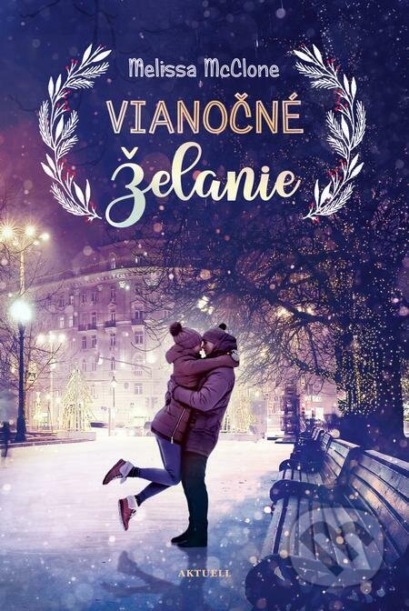 E-kniha: Vianočné želanie (Melissa McClone). Aktuell E-kniha: Vianočné želanie (Melissa McClone). Aktuell