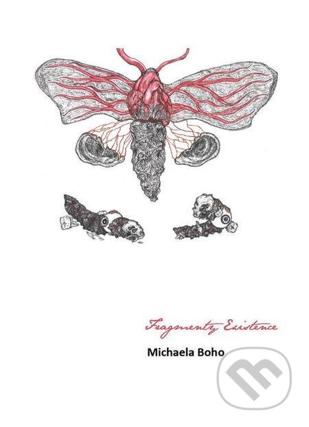E-kniha: Fragmenty Existence (Michaela Boho). Michal Beran – První bruntálské nakladatelství E-kniha: Fragmenty Existence (Michaela Boho). Michal Beran – První bruntálské nakladatelství