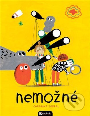 Kniha: Nemožné (Catarina Sobral). Centrala, 2022 Kniha: Nemožné (Catarina Sobral). Centrala, 2022