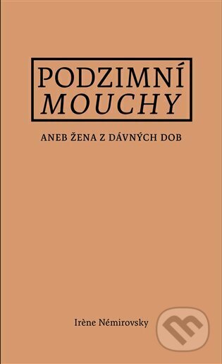 Kniha: Podzimní mouchy (Irene Nemirovsky). Books & Pipes, 2022 Kniha: Podzimní mouchy (Irene Nemirovsky). Books & Pipes, 2022