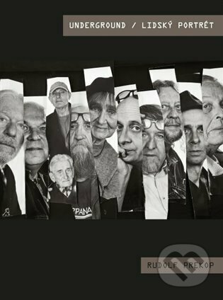 Kniha: Underground / Lidský portrét (Rudolf Prekop). Akademie múzických umění, 2022 Kniha: Underground / Lidský portrét (Rudolf Prekop). Akademie múzických umění, 2022