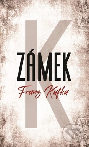 Kniha: Zámek (Franz Kafka). Fortuna Libri, 2022 Kniha: Zámek (Franz Kafka). Fortuna Libri, 2022