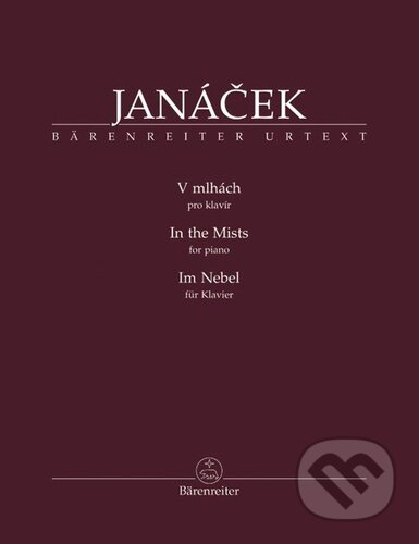 Kniha: V mlhách (Leoš Janáček). Bärenreiter Praha, 2022 Kniha: V mlhách (Leoš Janáček). Bärenreiter Praha, 2022